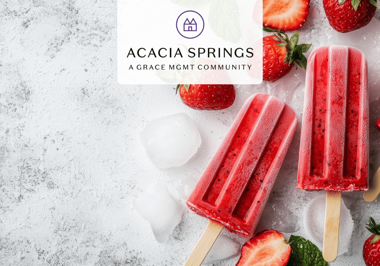 Brand banner for Acacia Springs featuring logo and the text 'A Grace Mgmt Community' over a frosted white panel, with red strawberry popsicles and berries nearby.